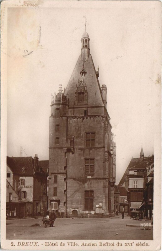 Carte postale ancienne Dreux - Hotel de Ville - Ancien Beffroi du Xvi siécle à Dreux