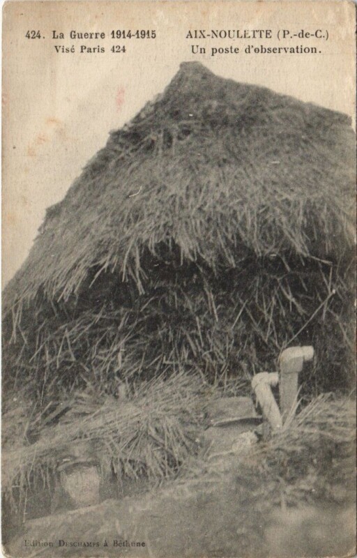 Carte postale ancienne La Guerre 1914-15-Aix-Noulette Un poste d'observation à Aix-Noulette
