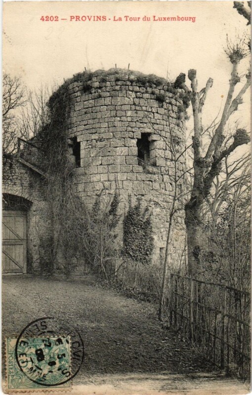 Carte postale ancienne Provins La Tour du Luxembourg à Provins