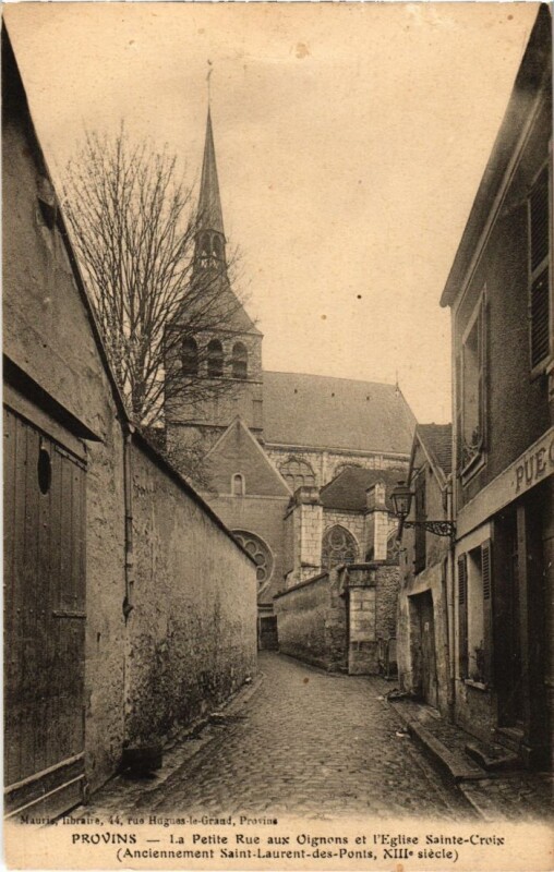 Carte postale ancienne Provins La Petite Rue aux Oignons et Eglise Saint-Croix à Provins