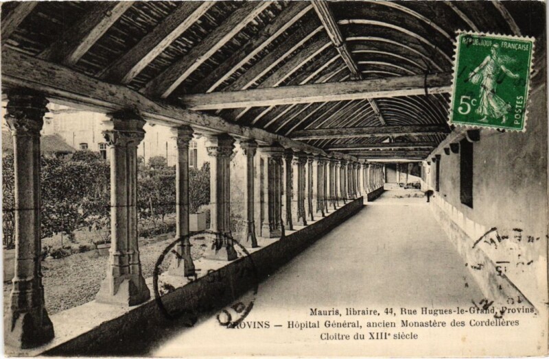 Carte postale ancienne Provins Hopital General Monastere des Cordelieres à Provins