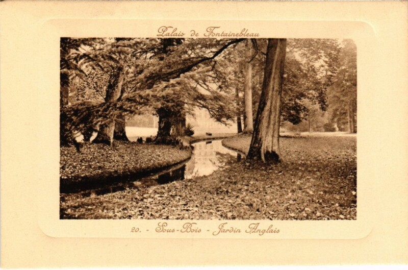 Carte postale ancienne Fontainebleau Palais - Sous-Bois - Jardin Anglais à Fontainebleau