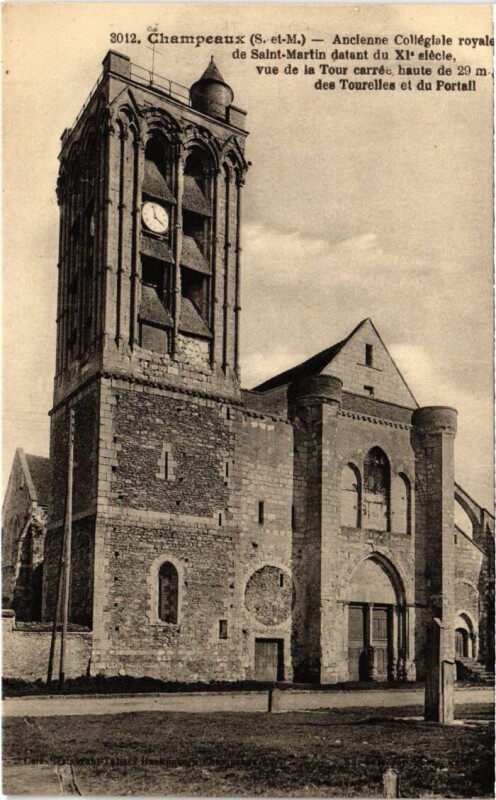 Carte postale ancienne Champeaux Ancienne Collegiale Royale de Saint-Martin à Champeaux