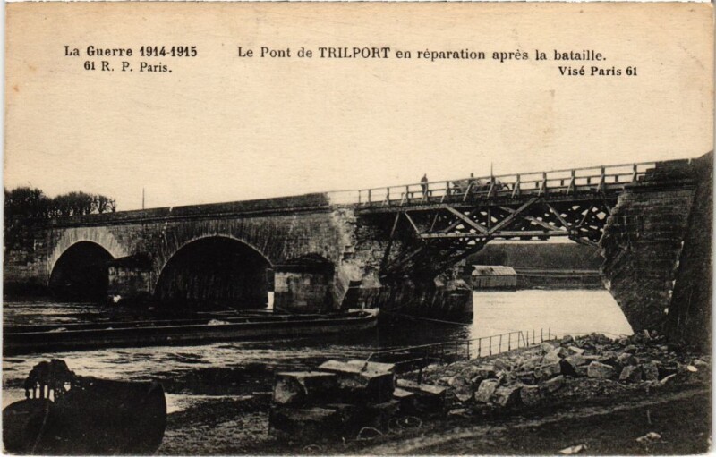 Carte postale ancienne Trilport Le Pont apres la bataille à Trilport