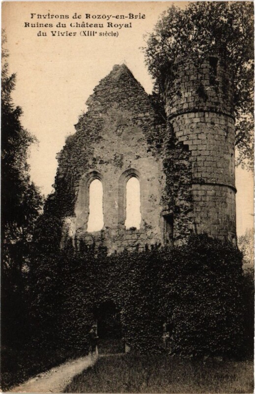 Carte postale ancienne Environs de Rozay-en-Brie Ruines du Chateau Royal du Vivier à Rozay-en-Brie