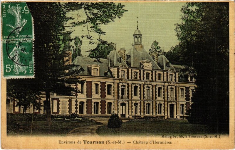 Carte postale ancienne Environs de Tournan-en-Brie Chateau d'Hermieres à Tournan-en-Brie