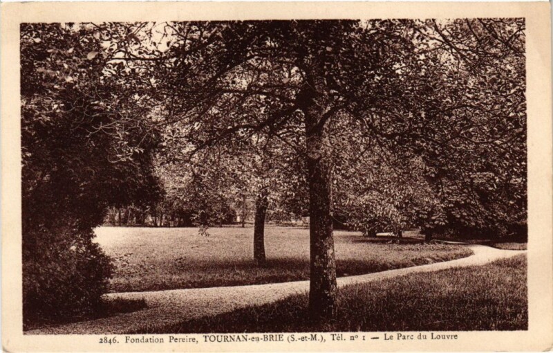 Carte postale ancienne Tournan-en-Brie Fondation Pereire - Le Parc du Louvre à Tournan-en-Brie