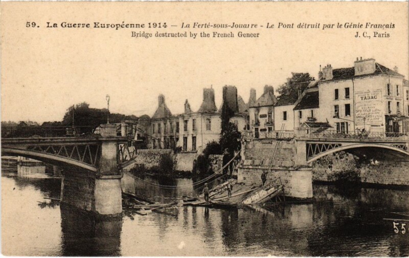 Carte postale ancienne La Ferte sous Jouarre Pont detruit par le Genie Francais à Jouarre