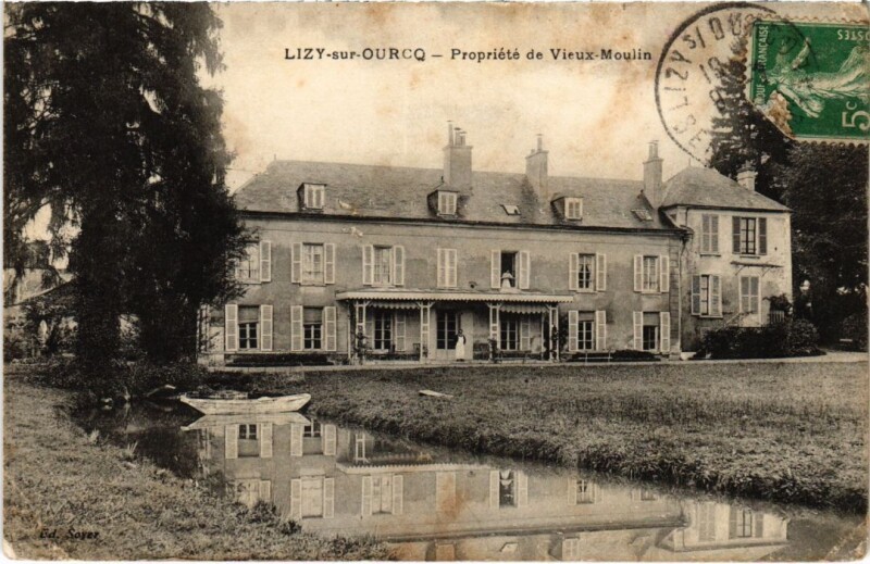 Carte postale ancienne Lizy sur Ourcq Propriete de Vieux Moulin à Lizy-sur-Ourcq