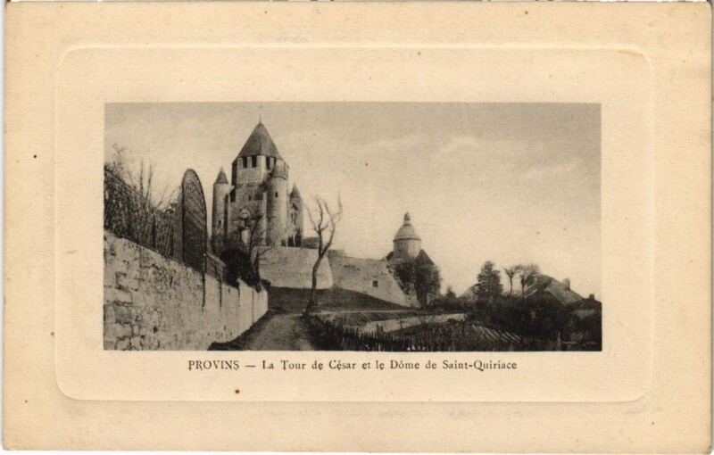 Carte postale ancienne Provins La Tour de Cesar et le Dome de Saint-Quiriace à Provins