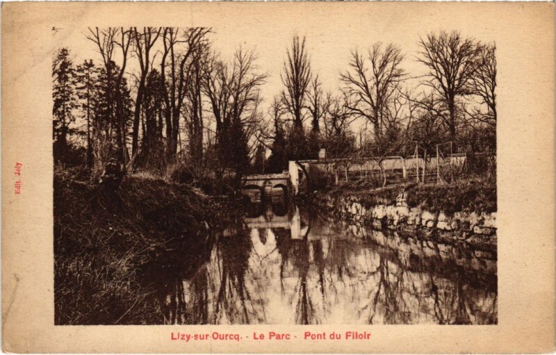 Carte postale ancienne Lizy sur Ourcq Le Parc Pont du Filloir à Lizy-sur-Ourcq