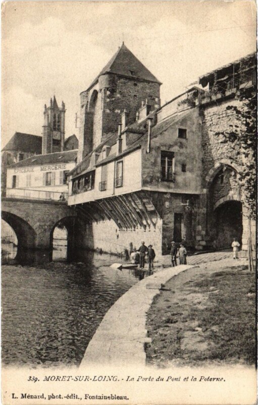 Carte postale ancienne Moret Porte du Pont et la Poterne