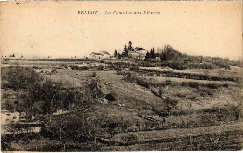 Carte postale ancienne Bellot La Fontaine aux Lievres à Bellot