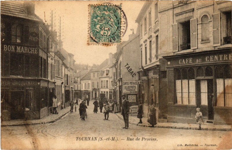 Carte postale ancienne Tournan Rue de Provins France à Provins