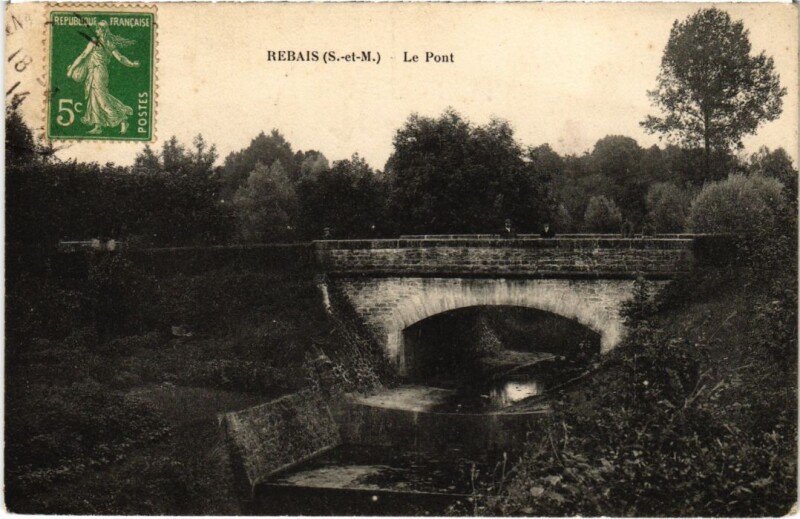 Carte postale ancienne Rebais Le Pont France à Rebais