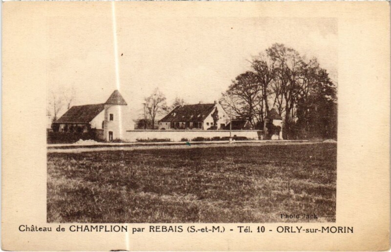 Carte postale ancienne Orly sur Morin Chateau de Champlion France à Orly-sur-Morin