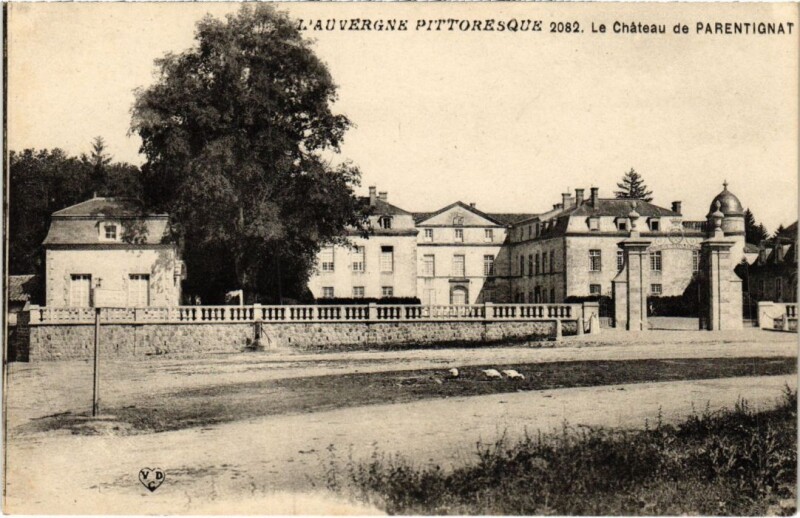 Carte postale ancienne Parentignat Le Chateau France à Parent