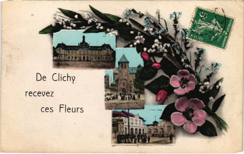 Carte postale ancienne De Clichy recevez ces Fleurs à Clichy