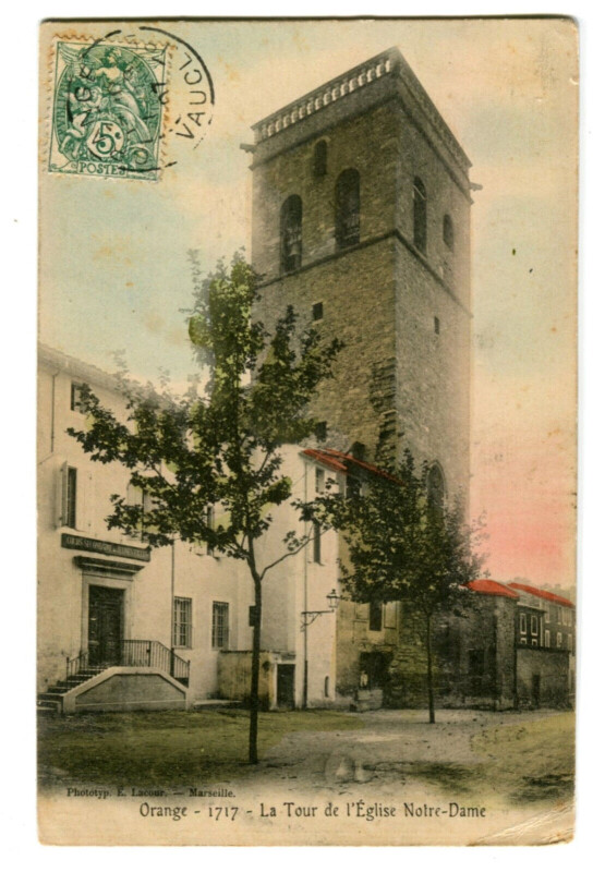 Carte postale ancienne Vaucluse Orange La Tour de l'Eglise Notre-Dame à Orange