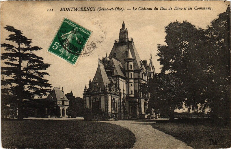 Carte postale ancienne Montmorency Le Chateau du Duc de Dino à Montmorency