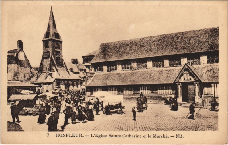Carte postale ancienne Honfleur L'Eglise Sainte-Catherine et le Marche à Honfleur