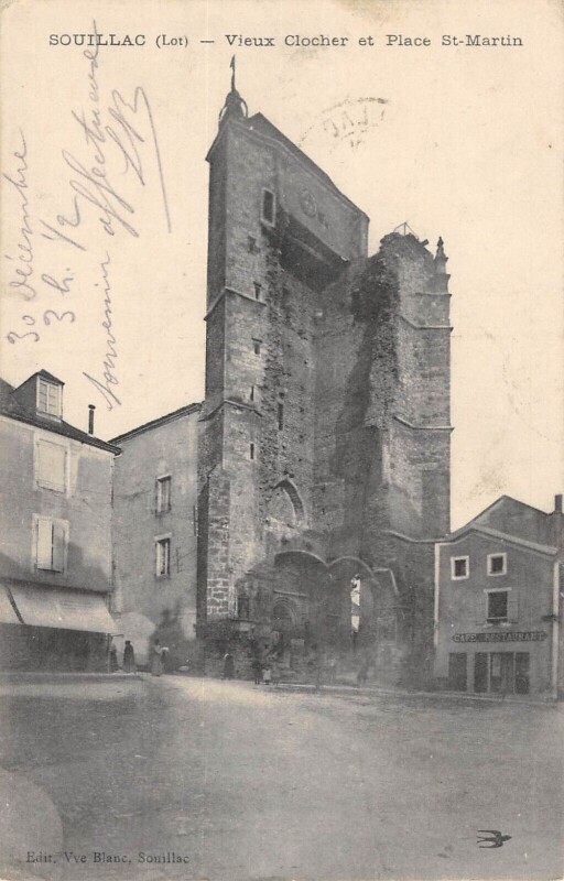 Carte postale ancienne Souillac Vieux Clocher Place Saint Martin à Souillac