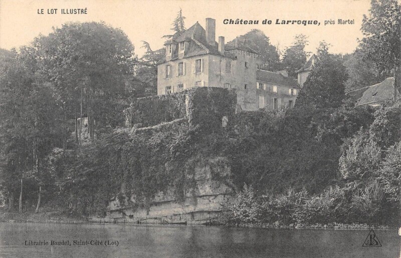 Carte postale ancienne Chateau De Larroque Pres Martel à Martel