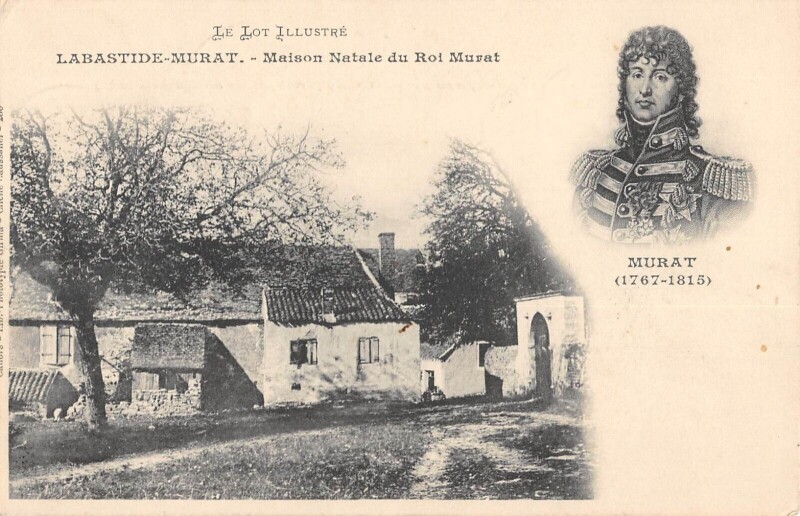 Carte postale ancienne Labastide Murat Maison Natale Du Roi Murat