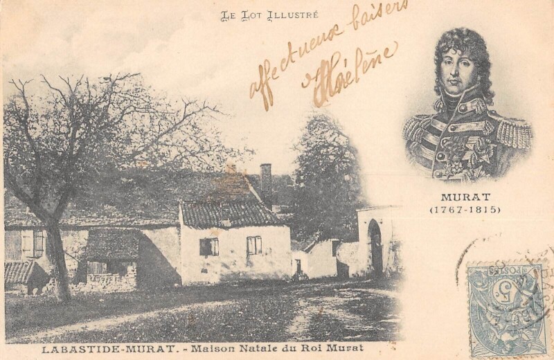 Carte postale ancienne Labastide Murat Maison Natale Du Roi Murat