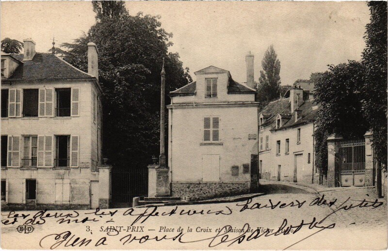 Carte postale ancienne Saint-Prix Place de la Croix et Maison Victor Hugo France à Saint-Prix