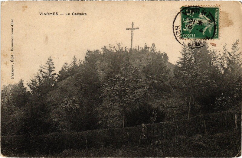 Carte postale ancienne Viarmes Le Calvaire France à Viarmes