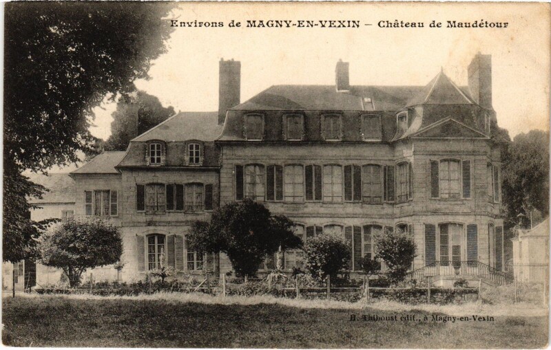 Carte postale ancienne Magny en Vexin Chateau de Maudetour France à Magny-en-Vexin