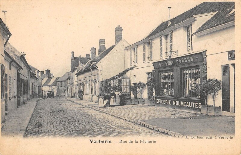 Carte postale ancienne Verberie / Rue De La Pecherie / Epicerie à Verberie