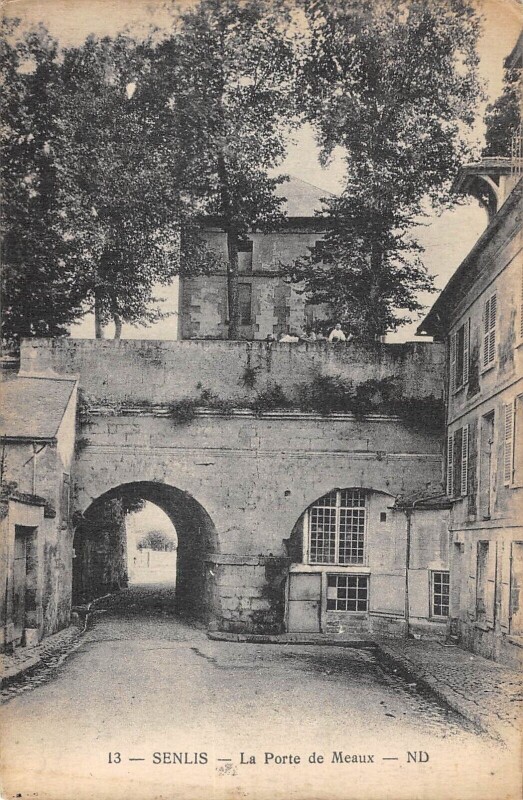 Carte postale ancienne Senlis - Porte De Meaux à Senlis