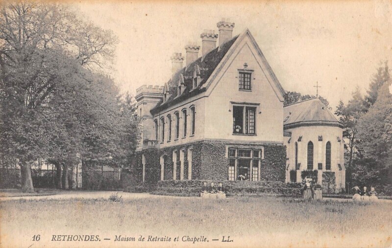Carte postale ancienne Rethondes Maison De Retraite Et Chapelle à Rethondes
