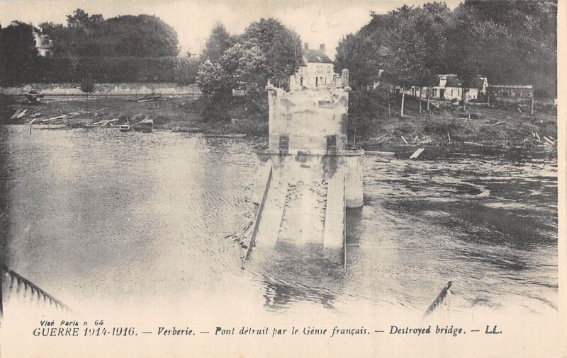 Carte postale ancienne Verberie - Pont Detruit Par Le Genie à Verberie