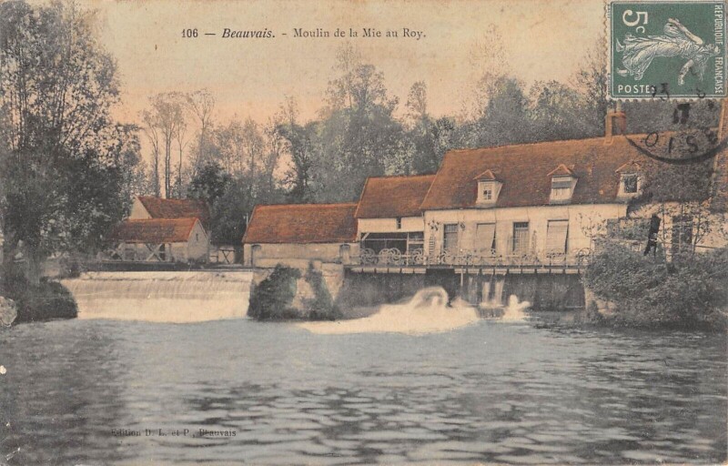 Carte postale ancienne Beauvais - Moulin De La Mie Au Roy à Beauvais