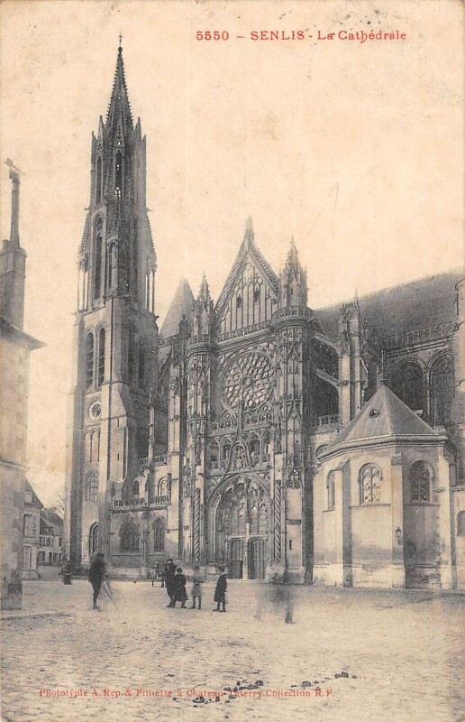Carte postale ancienne Senlis - La Cathedrale à Senlis