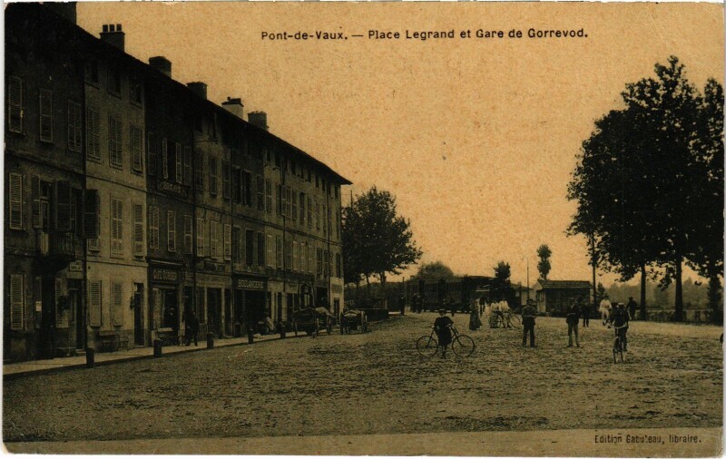 Carte postale ancienne Pont de Vaux Place Legrand et Gare de Gorrevod à Gorrevod