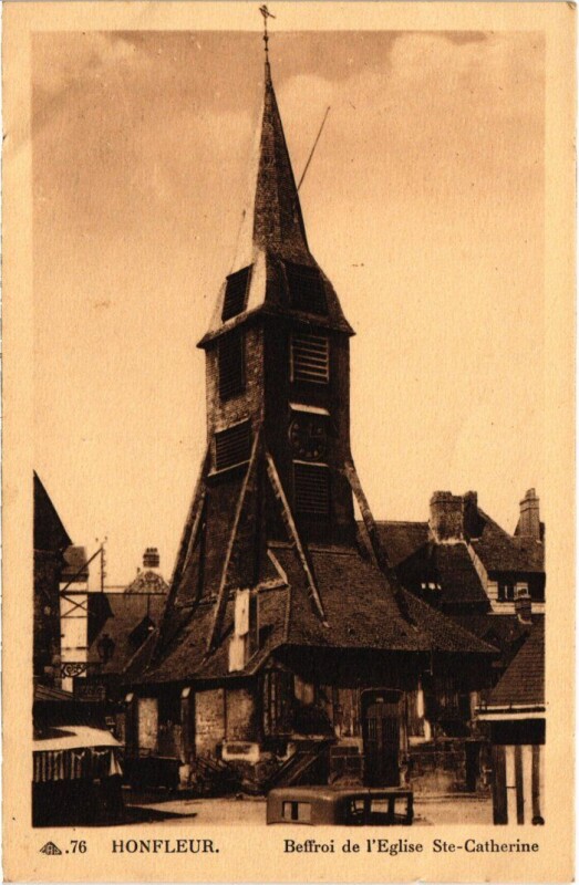 Carte postale ancienne Honfleur Beffroi de l'Eglise Sainte-Catherine France à Honfleur