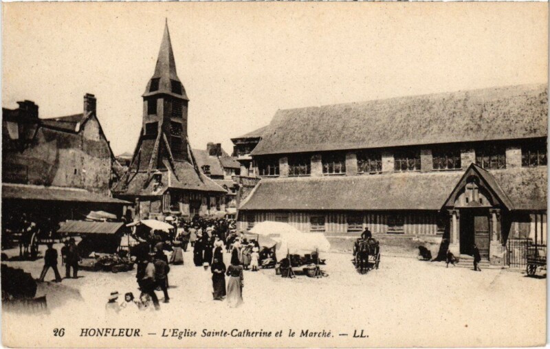 Carte postale ancienne Honfleur L'Eglise Sainte-Catherine et le Marche France à Honfleur