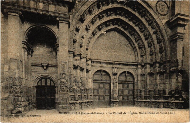 Carte postale ancienne Montereau-Fault-Yonne Portail - Eglise Notre-Dame-de-Saint-Loup à Montereau-Fault-Yonne
