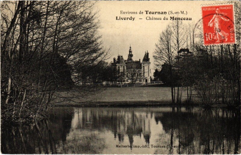 Carte postale ancienne Liverdy-en-Brie Chateau de Monceau à Liverdy-en-Brie