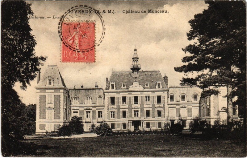 Carte postale ancienne Liverdy-en-Brie Chateau de Monceau à Liverdy-en-Brie