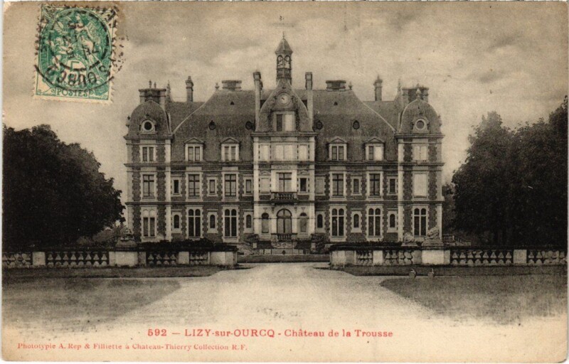 Carte postale ancienne Lizy-sur-Ourcq Chateau de la Trousse à Lizy-sur-Ourcq