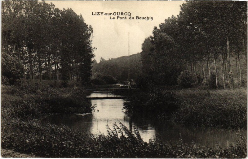 Carte postale ancienne Lizy-sur-Ourcq Le Pont du Bouchis à Lizy-sur-Ourcq