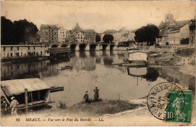 Carte postale ancienne Meaux Vue vers le Pont du Marche à Meaux