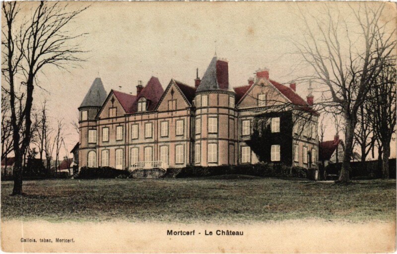 Carte postale ancienne Mortcerf Le Chateau à Mortcerf