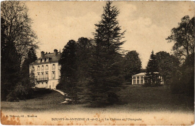 Carte postale ancienne Boussy Saint-Antoine Le Chateau et l'Orangerie à Boussy-Saint-Antoine