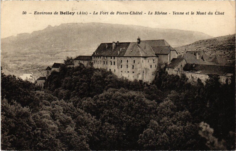 Carte postale ancienne Environs de Belley Fort de Pierre-Chatel - Rhone - Yenne à Belley